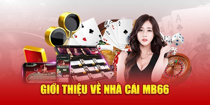 MB66 - Đánh Giá Nhà Cái Cá Cược Trực Tuyến Tặng 66K 2 Tổng quan về nhà cái cá cược MB66 đẳng cấp